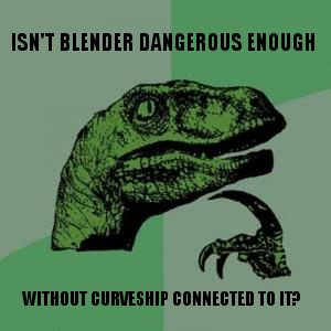 Isn't Blender dangerous enough ... without Curveship attached to it?