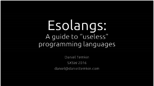 Esolangs: A Guide to "Useless" Programming Languages