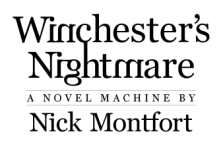 Winchester's Nightmare: A Novel Machine By Nick Montfort